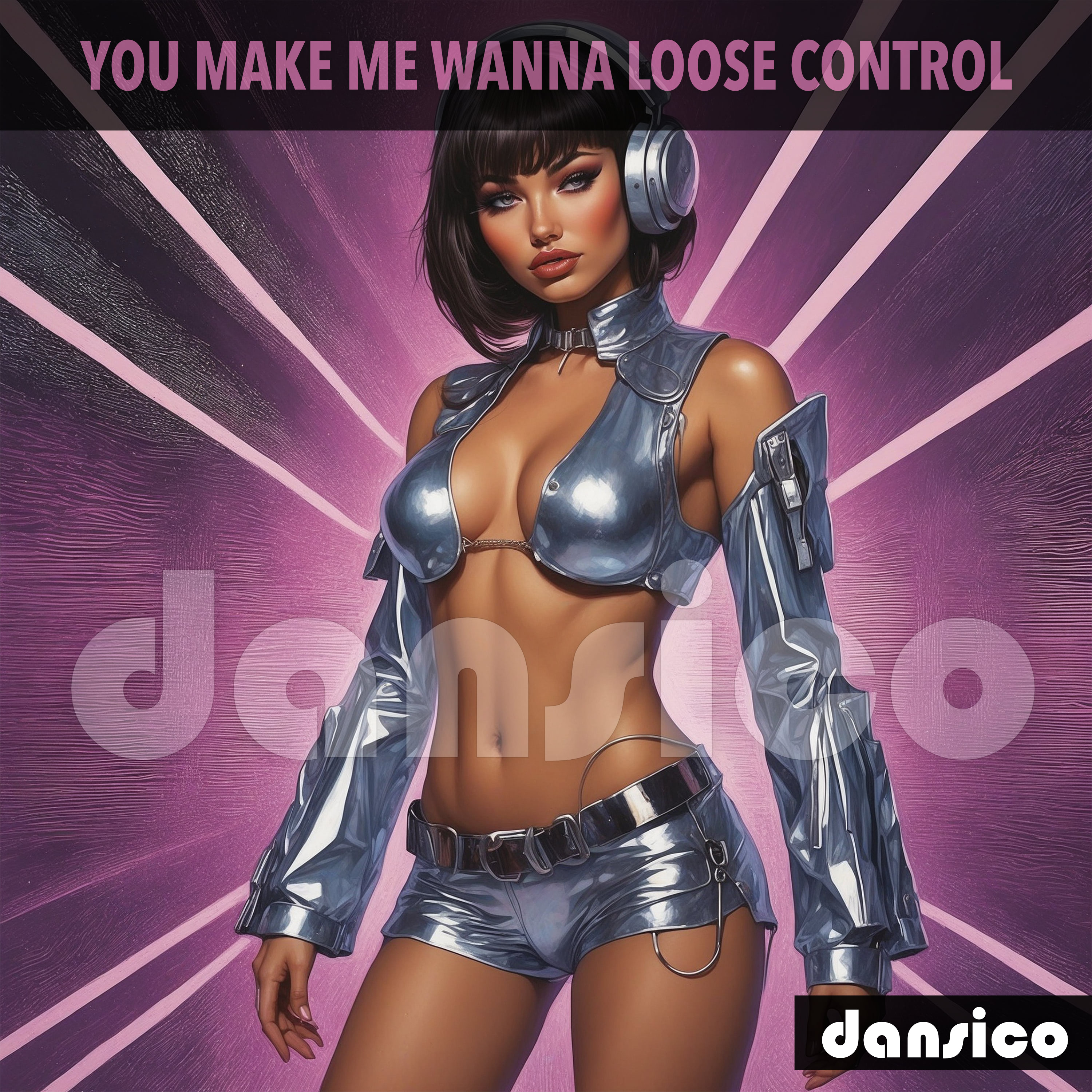You make me wanna lose control